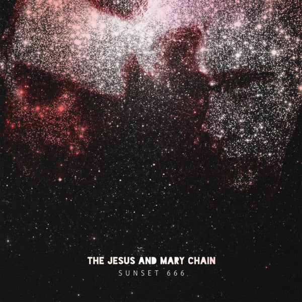 The Jesus And Mary Chain - Sunset 666 (180gr., High Quality, Gatefold Sleeve LP)