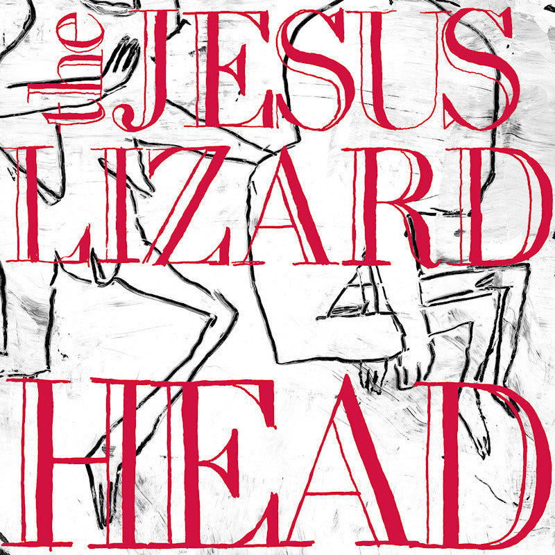 Jesus Lizard - Head (Download Incl. 3 Bonus Tracks / 120gr. Vinyl, Gatefold Sleeve LP)