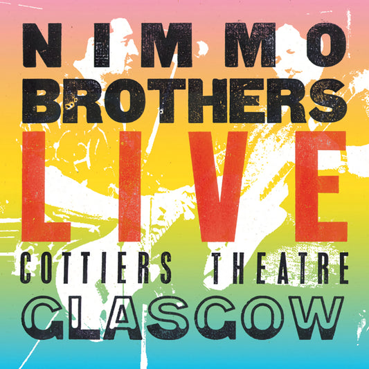 Nimmo Brothers - Live cottiers theatre (...Glasgow CD)