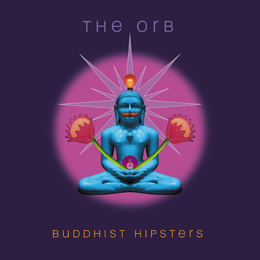 Orb - Buddhist hipsters (Digisleeve CD)