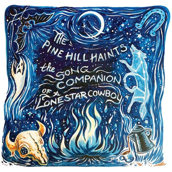 Pine Hill Haints - Song companion of a lonestar cowboy (LP)