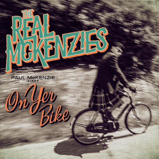 Real Mckenzies - Paul mckenzie sings on yer bike (LP)