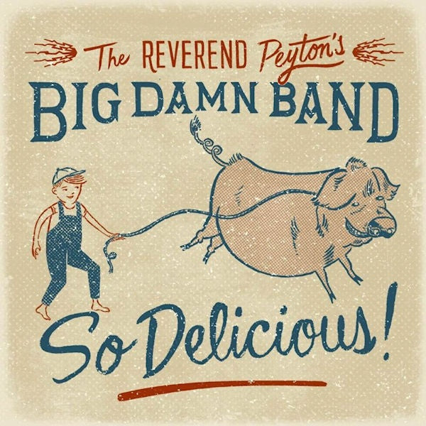 The Reverend Peyton's Big Damn Band - So delicious (CD)