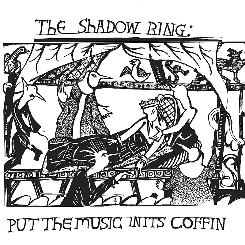 Shadow Ring - Put the music in its coffin (LP)