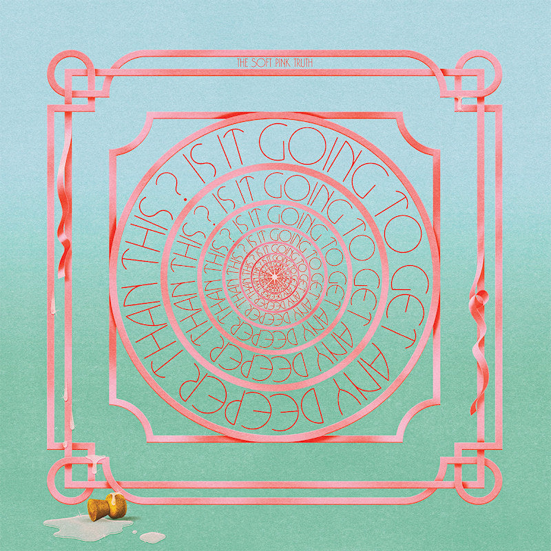 Soft Pink Truth - Is it going to get any deeper than this? (CD)