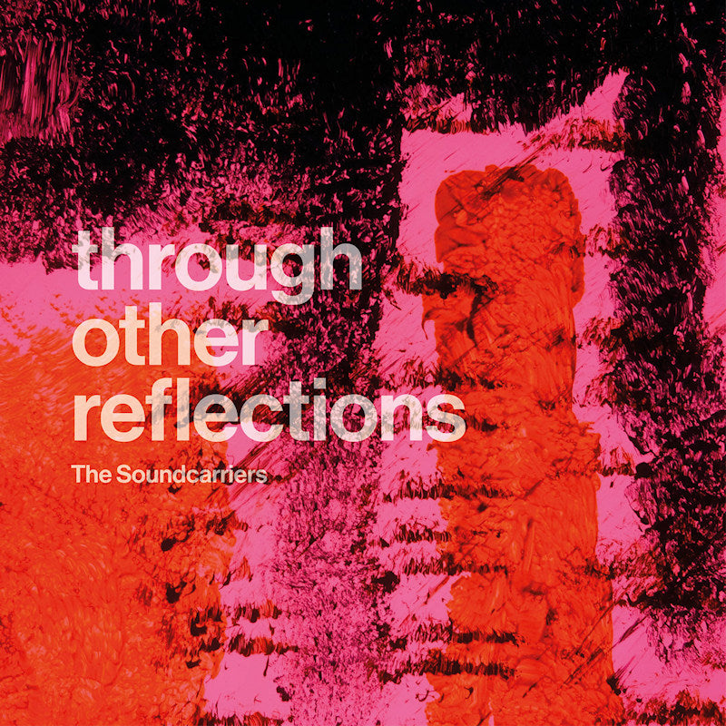 Soundcarriers - Through other reflections (CD)