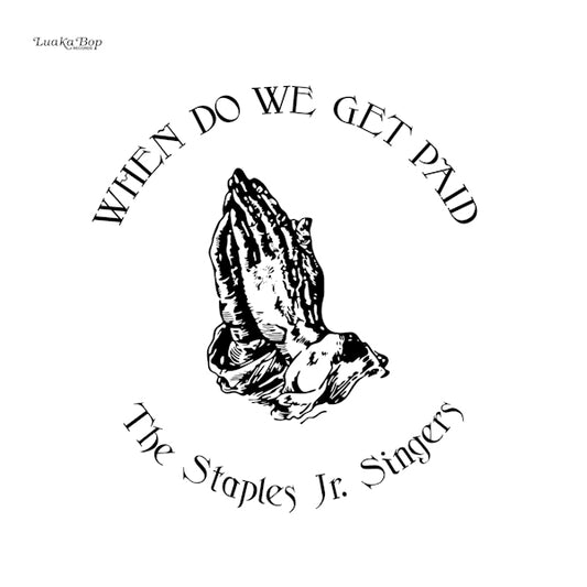 The Staples Jr. Singers - When do we get paid (LP)