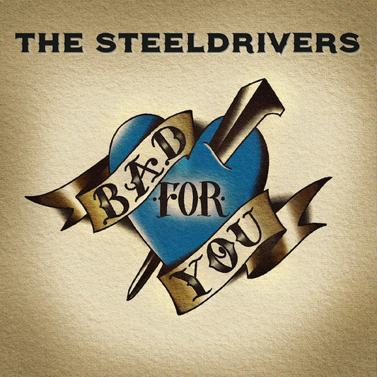 Steeldrivers - Bad for you (LP)