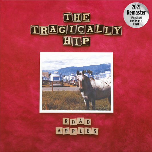 Tragically Hip - Road apples - 30th anniversary (.. - 30th Anniversary / 2021 Remaster / Red Vinyl, Coloured Vinyl, Remastered, Limited Edition LP)