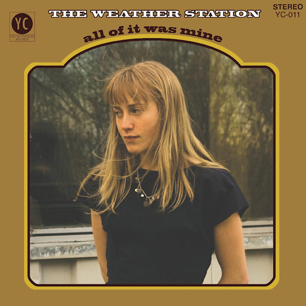 The Weather Station - All of it was mine -digi- (Digipak CD)