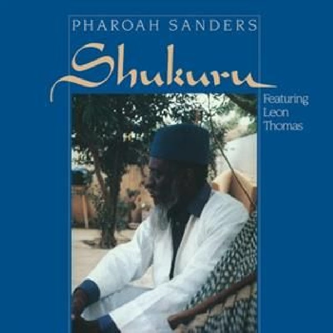 Pharoah Sanders - Shukuru (Ft: Leon Thomas LP)