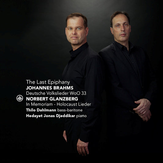 Thilo Dahlmann / Hedayet Jonas Djeddikar - Brahms: The Last Epiphany (Works By Brahms/Schubert/Glanzberg CD)