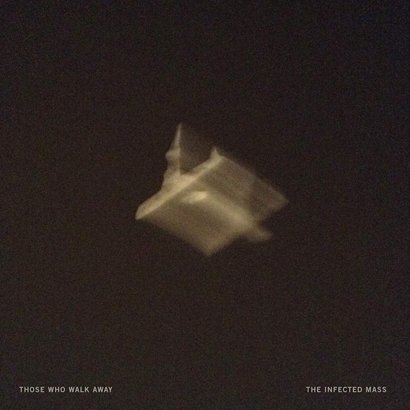 Those Who Walk Away - The infected mass (LP)