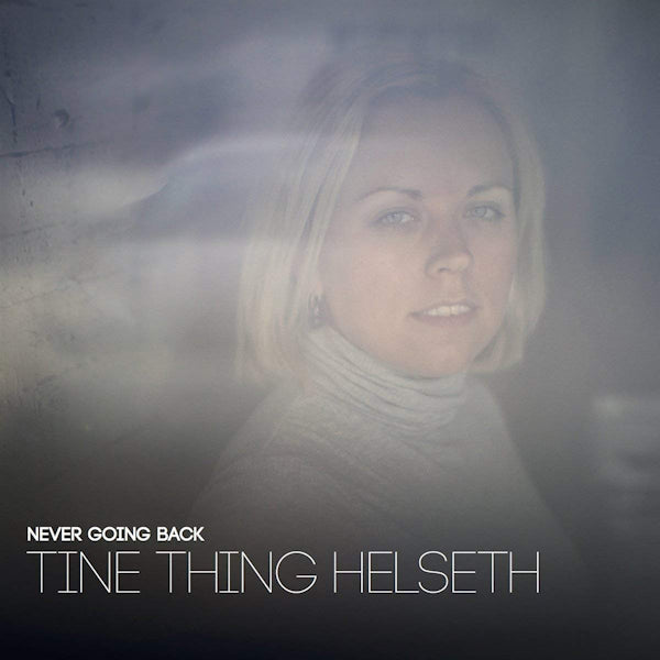 Tine Thing Helseth - Never going back (CD)