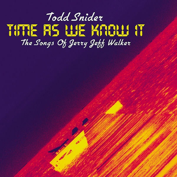 Todd Snider - Time as we know it (Songs of Jerry Jeff Walker CD)