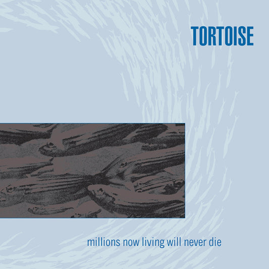 Tortoise - Millions now living will never die (.. Living Will Never Die / Silver Blue Vinyl Ltd., Coloured Vinyl LP)