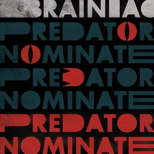 Brainiac - Predator nominate (.. Nominate / Silver Vinyl, Coloured Vinyl 12-inch maxi-single)
