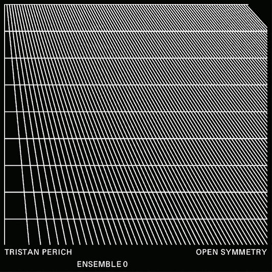 Tristan Perich & Ensemble 0 - Open symmetry (CD)