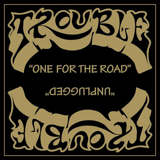 Trouble - One for the road / unplugged (CD)