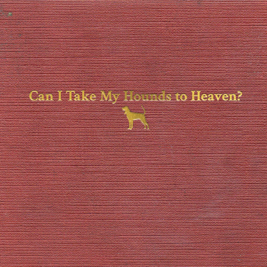 Tyler Childers - Can i take my hounds to heaven? (CD)