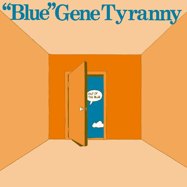 Blue Gene Tyranny - Out of the blue (LP)