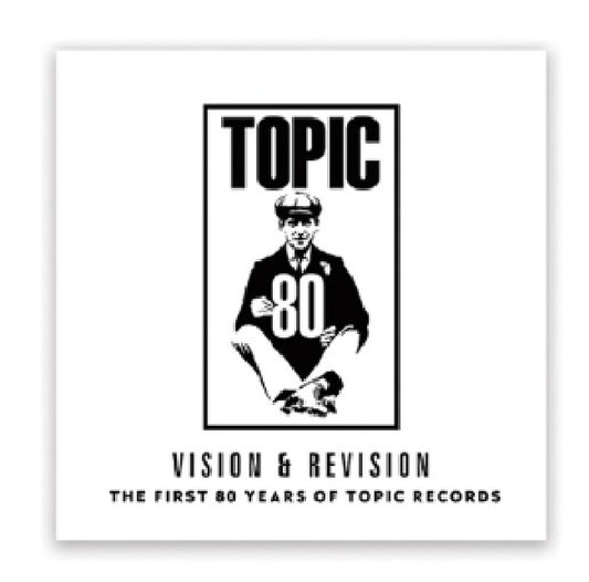 V/A (Various Artists) - Vision & revision (The First 80 Years of Topic Records LP)