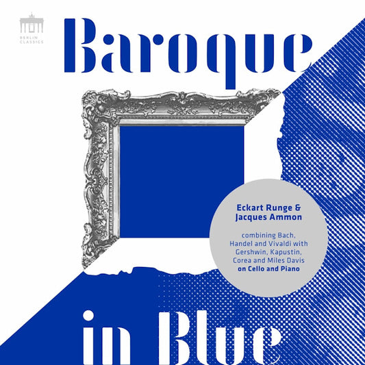 Eckhard Runge / Jacques Ammon - Baroque in blue (Akl 22 / Works By Bach/Vivaldi/Corea/Gershwin/Davis CD)