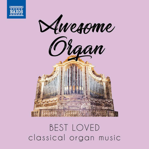 V/A (Various Artists) - Awesome organ (Best Loved Classical Organ Music CD)