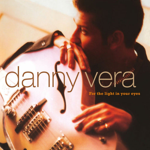 Danny Vera - For the light in your eyes (.. Eyes Incl. the Hit-Single "My Confession" CD)