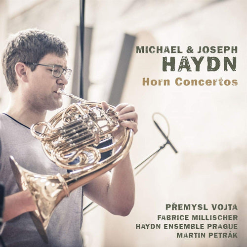 M. Haydn & J. - Horn concertos (Premysl Vojta/Fabrice Millischer, Digipak CD)