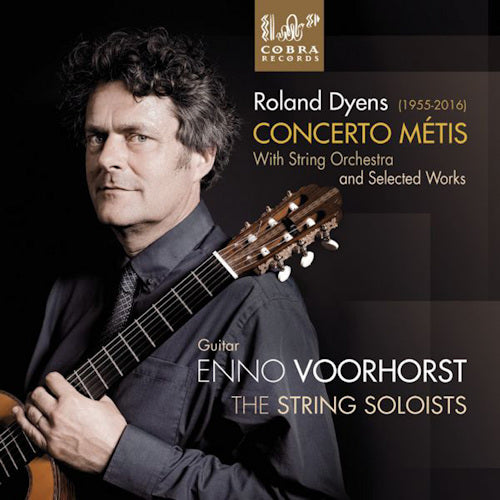 R. Dyens - Concerto metis (Enno Voorhorst & the String Soloists / Akl 2018 CD)