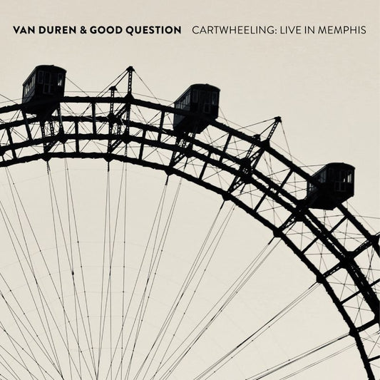 Van Duren & Good Question - Cartwheeling: live in memphis (CD)