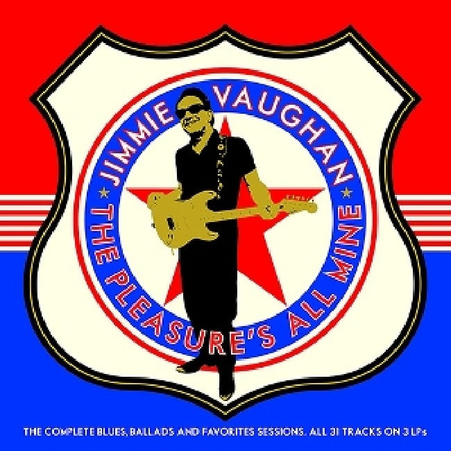 Jimmie Vaughan - Pleasure's all mine (.. -  the Complete Blues, Ballads and Favorites Session LP)