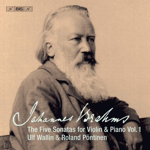 Johannes Brahms - Five sonatas for violin & piano vol.1 (Ulf Wallin/Roland Pontinen, Super Audio CD CD)