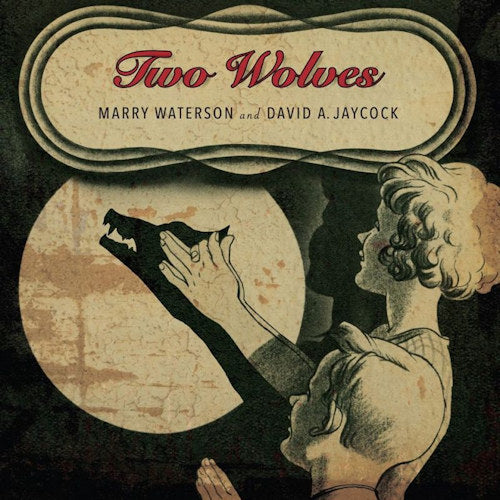 Marry Waterson - Two wolves (& David A. Jaycock CD)