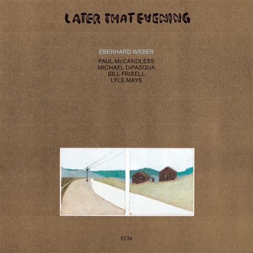 Eberhard Weber - Later that evening (W/Paul McCandles,Bill Frisell,Lyle Mays,... CD)