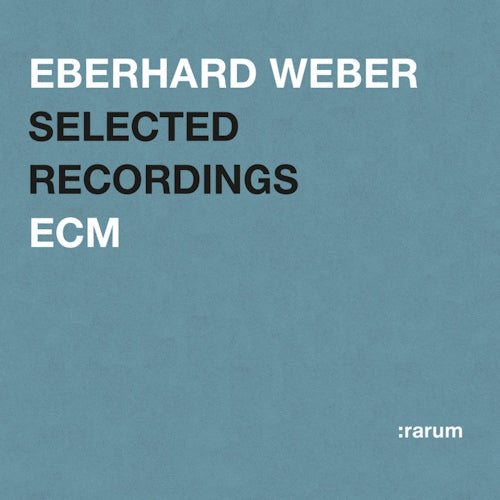 Eberhard Weber - Ecm rarum xviii (CD)