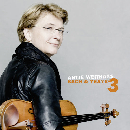 Antje Weithaas - Bach & ysaye vol.3 (Solo Sonatas CD)