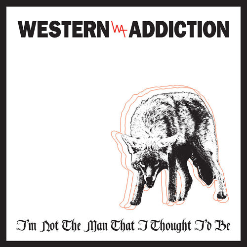 Western Addiction - 7-i'm not the man that i thought i'd be (12-inch maxi-single)