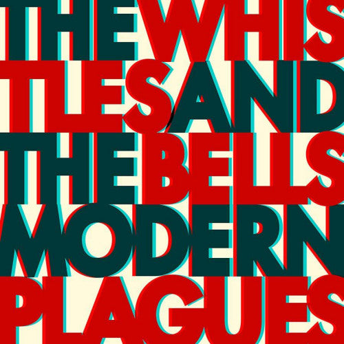 Whistles & Bells - Modern plagues (CD)