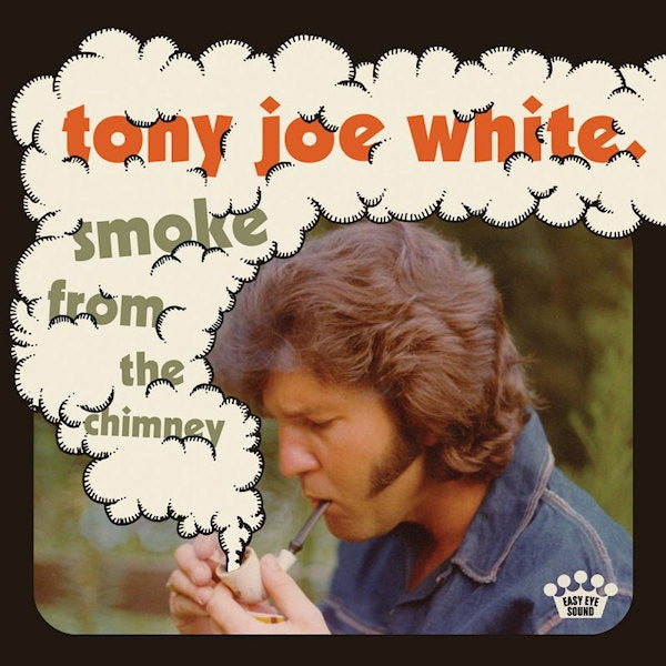 Tony Joe White - Smoke from the chimney (Previously Unknown Home Recordings LP)