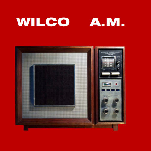 Wilco - A.m. (With 8 Previously Unissued Outtakes / 180gr., High Quality LP)