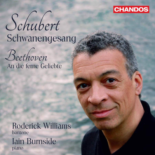 Roderick Williams /iain Burnside - Schubert: schwanengesang (& Beethoven: an Die Ferne Geliebte CD)