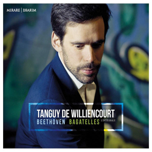 Tanguy De Williencourt - Beethoven bagatelles (Complete/Integrale CD)