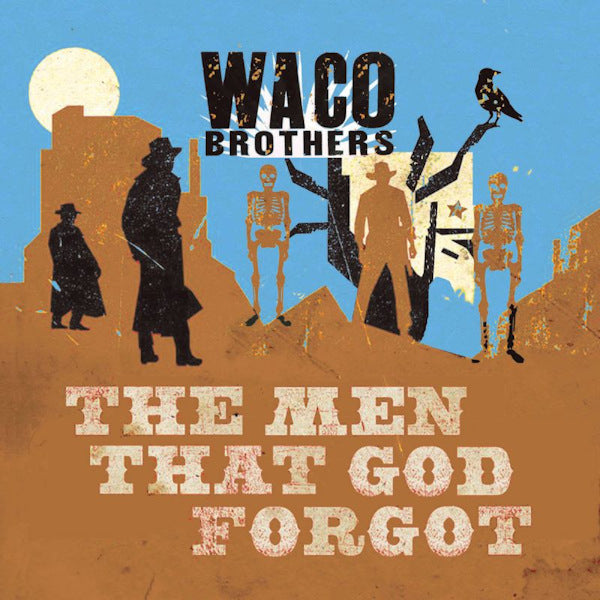Waco Brothers - The men that god forgot (CD)