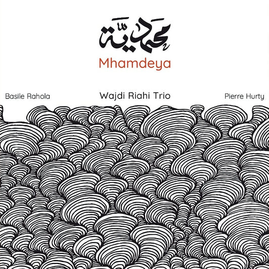 Wajdi Riahi -trio- - Mhamdeya (CD)