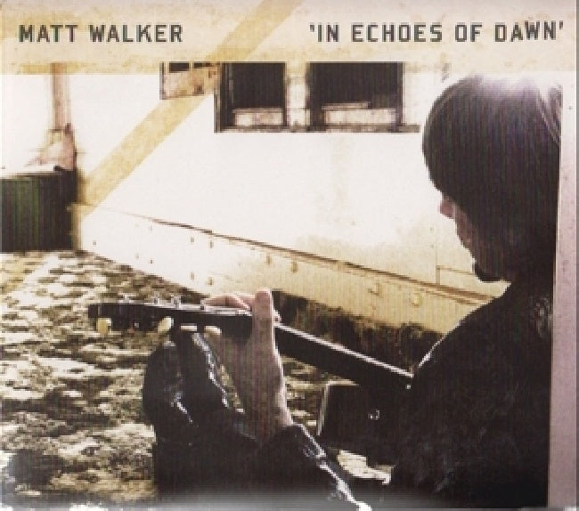 Matt Walker - In echoes of dawn (Digipack Edition Incl. the Ltd. Bonus Disc: Lost Ragas CD)