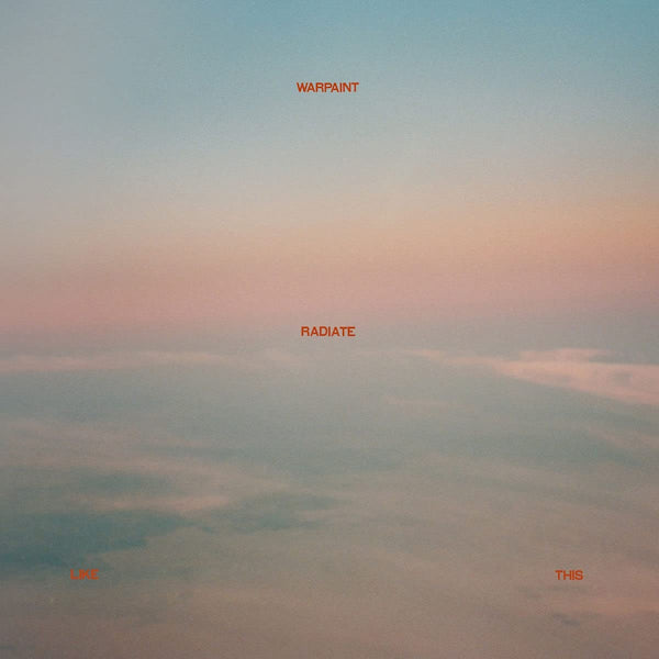 Warpaint - Radiate like this (6185452 CD)