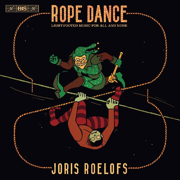 Joris Roelofs - Rope dance (Bram Van Sambeek/Bram De Looze A.O., Super Audio CD CD)