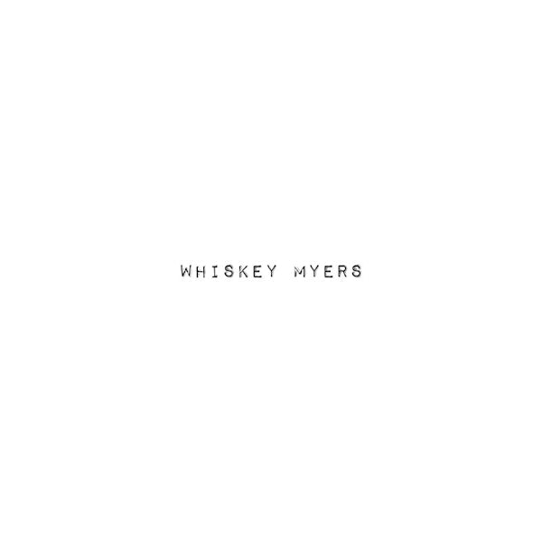 Whiskey Myers - Whiskey myers (LP)